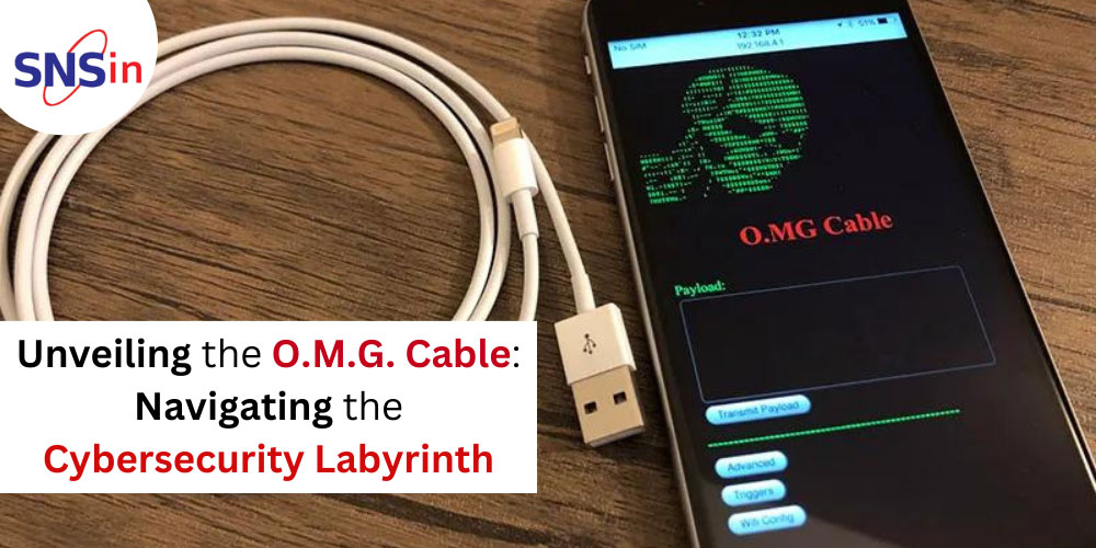 Unveiling the O.M.G. Cable: Navigating the Cybersecurity Labyrinth