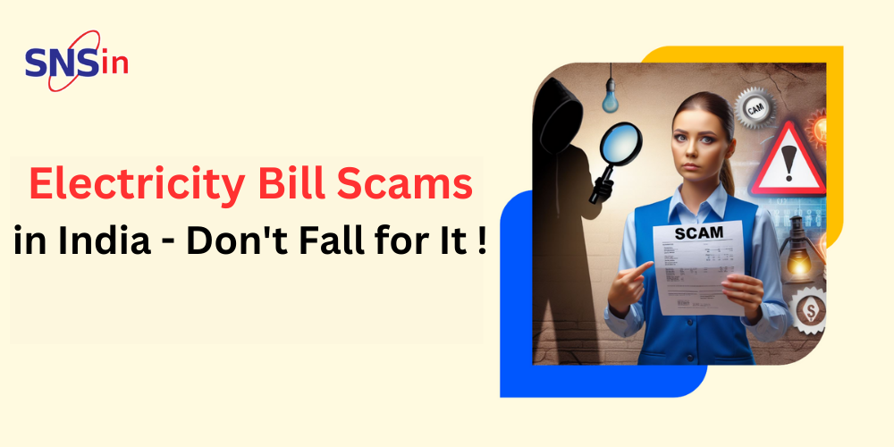 Electricity Bill Scams in India – Don’t Fall for It !