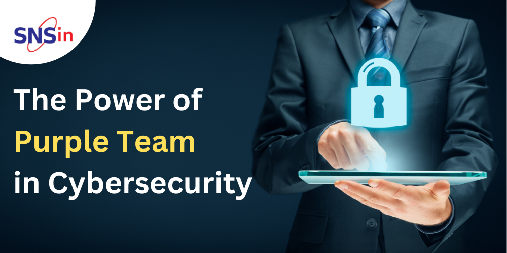 The Power of Purple Team in Cybersecurity