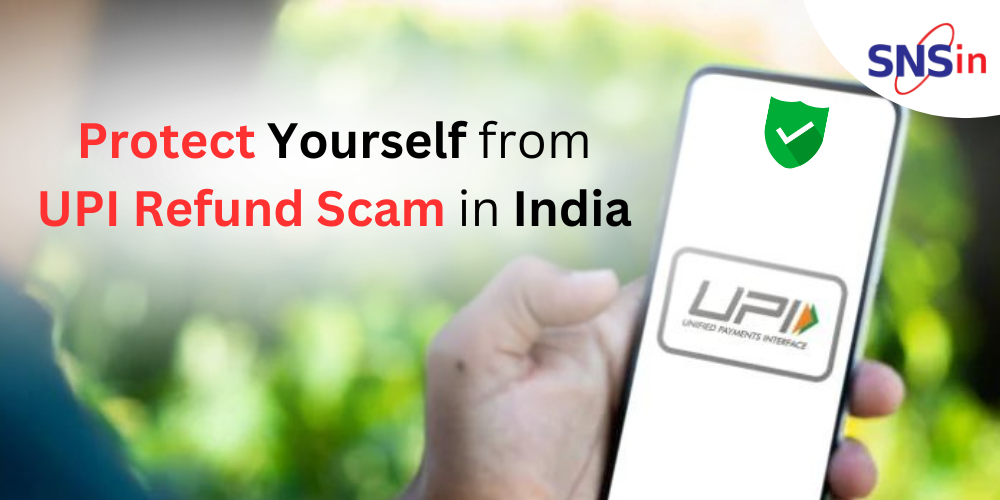 Protect Yourself from UPI Refund Scam in India